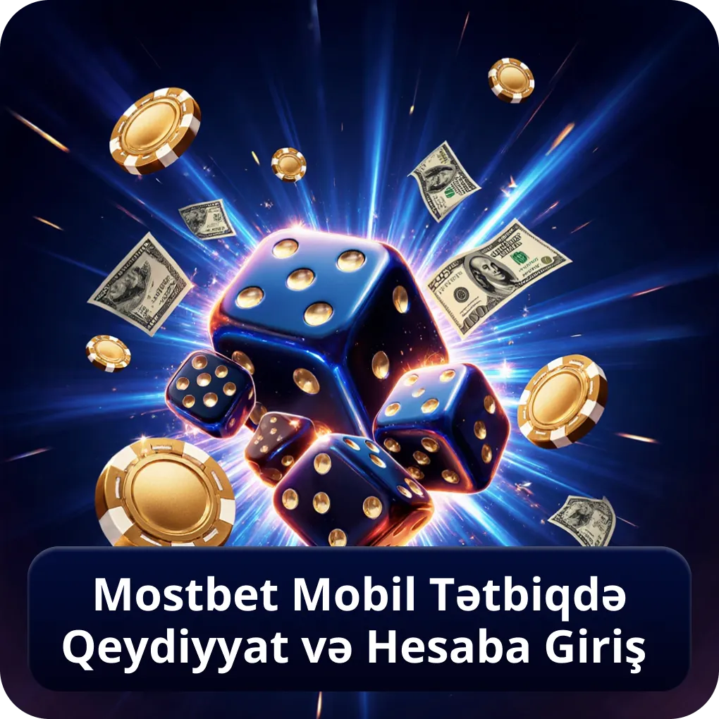 Mostbet Mobil Tətbiqdə Qeydiyyat və Hesaba Giriş